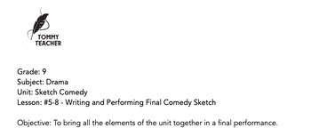 Preview of Comedy Sketch Lessons #5-8 - Writing and Performing the Final Sketch (Drama 9)