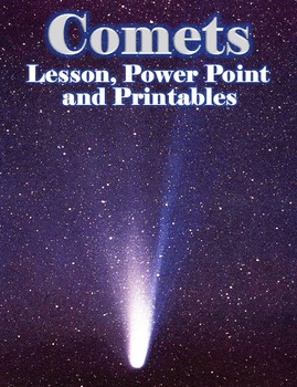 Preview of Comets - Lesson, Powerpoint & Printables