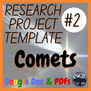 Preview of Comets | Science Research Project Template #2 | Astro (Google Version)