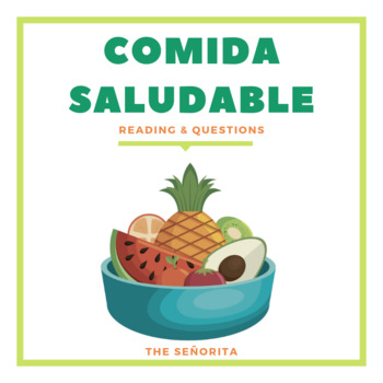 Comida Saludable Spanish Healthy Food Reading And Questions By The Senorita