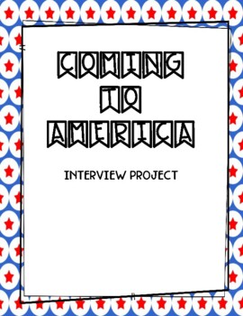 Preview of Coming To America: Immigration Project