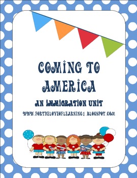 Preview of Coming to America (A Unit on Immigration)