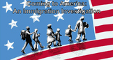 Coming to America:  An Immigration Investigation - Industr