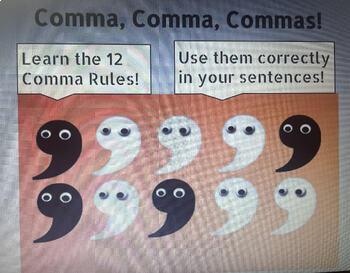 Preview of Comma, Comma, Commas! Teach your students the 12 Comma Rules!