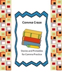 Comma Craze: Stories and Printables for Comma Practice