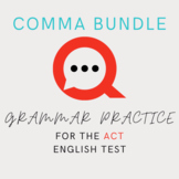 Comma Practice Bundle Unit for ACT or SAT English Grammar Prep