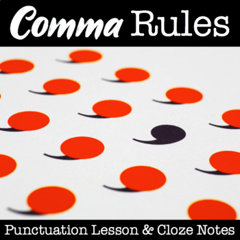 Preview of Comma Rules — Punctuation Skills, Grammar Practice: Lesson and Cloze Notes