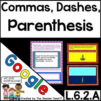 Preview of Commas, Parentheses, Dashes, Grammar  L.6.2.A | Google Slides