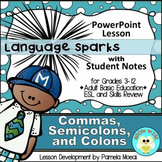 Language Sparks: Commas, Semicolons, and Colons PPT and St