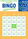 Commas in a Series, Dates, and Places BINGO