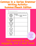 Commas in a Series End of the Year Writing Activity- Summe