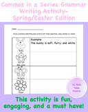 Commas in a Series Practice- Spring Themed Writing Practice