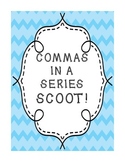 Commas in a Series SCOOT!