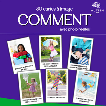 Preview of Comment 80 cartes à image Autisme ABA Orthophonie Français Questions ouvertes