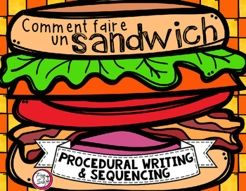 Preview of Comment faire un sandwich - French Procedural Writing & Sequencing