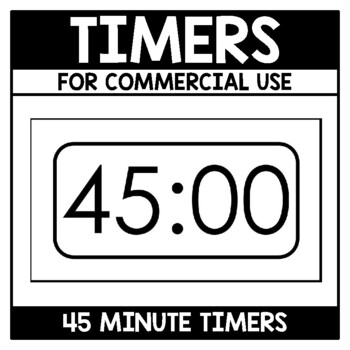 Preview of Commercial Use Timers for Digital Products Black and White Timer 45 Minute Timer
