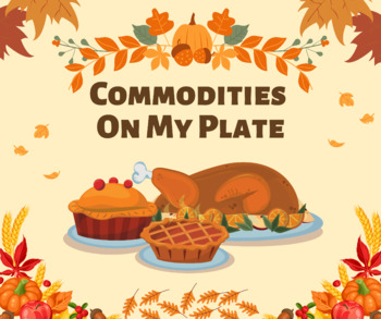 Preview of Commodities On My Plate
