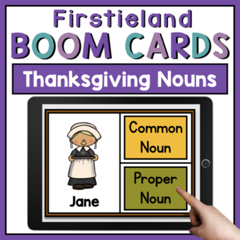 Preview of Common And Proper Nouns Thanksgiving Boom Cards Game Kindergarten & 1st Grade