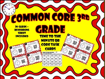 Preview of Common Core 3rd Grade-Time to the Minute-QR Code Task Cards