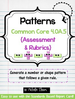 Preview of Common Core 4.OA.5 {Pattern Assessment & Rubrics}