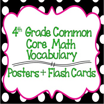 Preview of Common Core 4th Grade Mathematics Vocabulary Posters & Flash Cards - ALL Domains