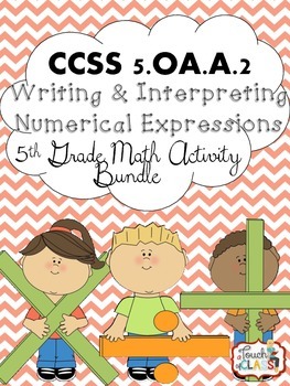 Preview of Common Core 5th Grade Math: Writing & Evaluating Numerical Expressions 5.oa.a.2