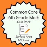 Common Core - 6th Grade Math Quiz Pack -Surface Area and Volume