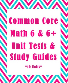 Preview of Common Core 6th Grade Math Unit Test & Study Guide Bundle: Entire Year- 10 Units
