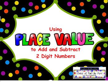 Preview of Common Core Add and Subtract 2 Digit Numbers using Place Value