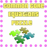 Common Core - Algebraic Equations Puzzle - Whole Numbers Only