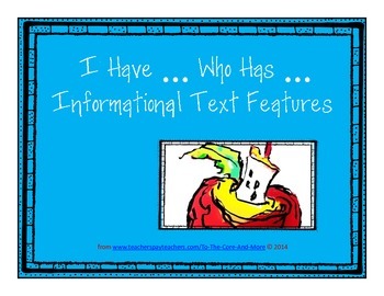 Preview of Common Core Aligned - Informational Text Features "I Have...Who Has..."