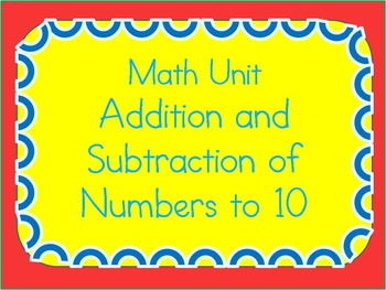 Preview of Math Unit-Addition & Subtraction to 10 (Differentiated Worksheets & Unit Test)