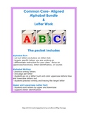 Common Core Aligned Huge Bundle of Alphabet/Letter Work!