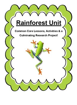 Preview of Common Core Aligned Rainforest Lessons & Research Project