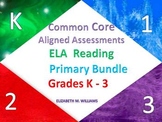 Common Core Aligned Reading Assessments Primary Bundle Grades K-3