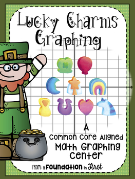 Preview of Common Core Aligned St. Patricks Day Lucky Charms Graphing MATH CENTER