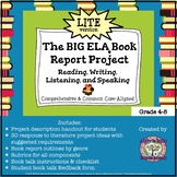The BIG ELA Common Core Book Report Project LITE: Read/Write/Speak/Listen
