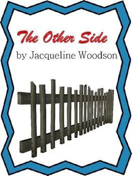 Preview of Common Core Centered Extensions with The Other Side by Jacqueline Woodson