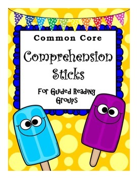 Preview of Common Core Comprehension Sticks for Guided Reading Groups