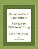 Common Core Connection:  Language within Writing for First Grade