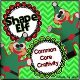 Common Core Craftivity ~ Shape Elf