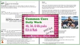 Common Core Daily Work Part II-4th, 5th, & 6th grades ELA & Math