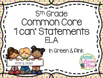 Preview of Common Core ELA 5th Grade I can statement signs (green & pink)