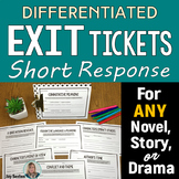 ELA Exit Tickets / Short Response Slips - Differentiated -