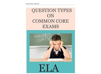 Preview of Common Core ELA Test Prep: Multiple Choice Question Types