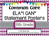 Common Core English Language Arts I CAN Posters - 5th (Fif