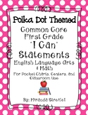 Common Core First Grade I Can Statements-ELA & Math-Polka 