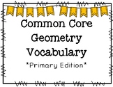 Common Core Geometry Vocabulary {Primary Edition}