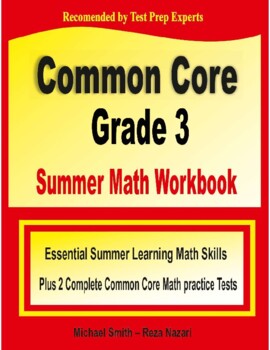 Preview of Common Core Grade 3 Summer Math Workbook + Two Practice Tests
