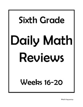 Preview of 6th Grade Daily Math Reviews Weeks 16-20